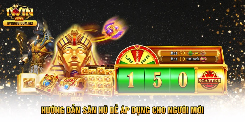 Hướng dẫn săn hũ dễ áp dụng cho người mới