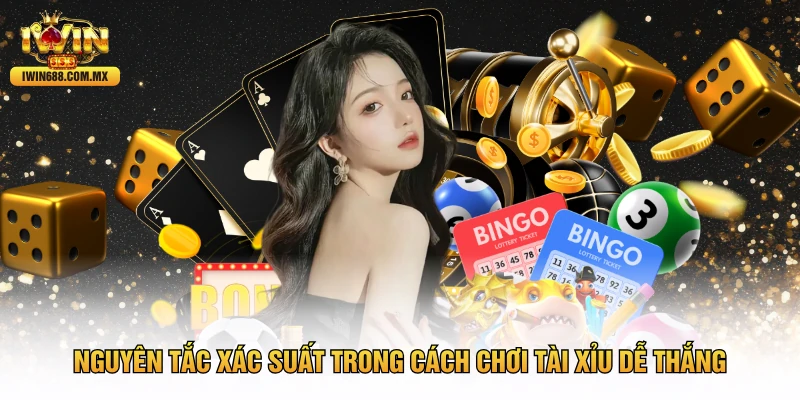 Nguyên tắc xác suất trong cách chơi tài xỉu de thang