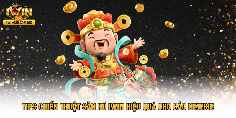 Tips Chiến Thuật San Hu IWIN Hiệu Quả Cho Các Newbie